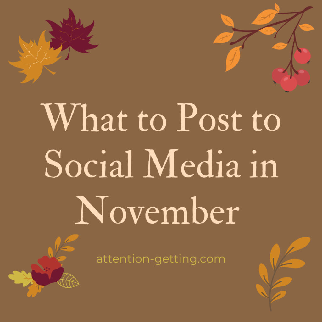 November Social Media Post Ideas Attention Getting Marketing