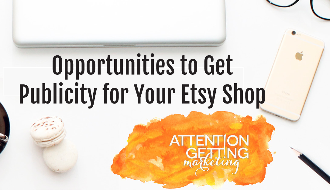 Latest Opportunities To Get Publicity For Your Etsy Shop - Attention ...