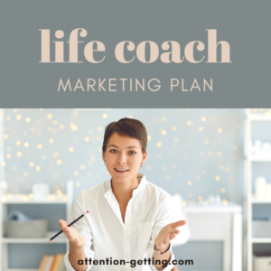Life Coach Marketing Plan PDF - Attention Getting