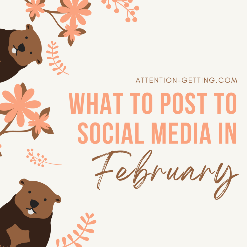 February Social Media Post Ideas - Attention Getting