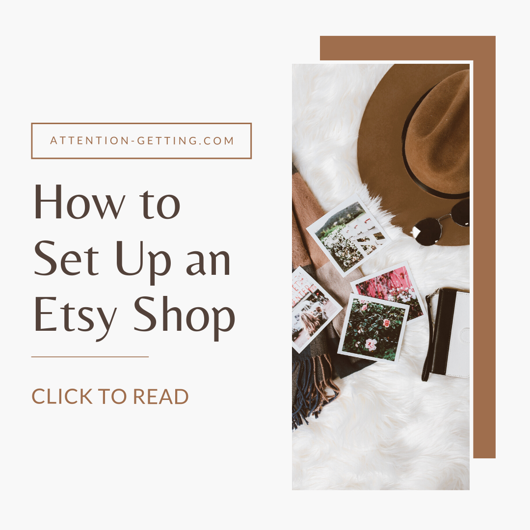 How To Set Up An Etsy Shop - Attention Getting Marketing